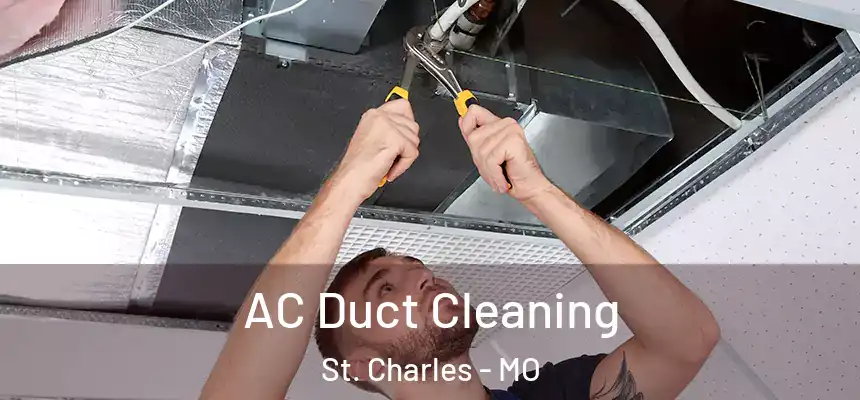 AC Duct Cleaning St. Charles - MO